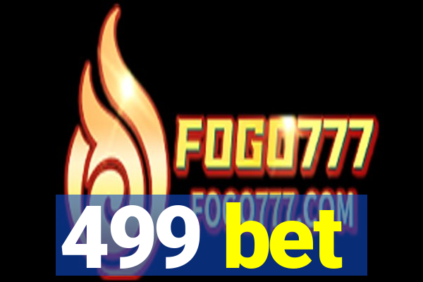 499 bet